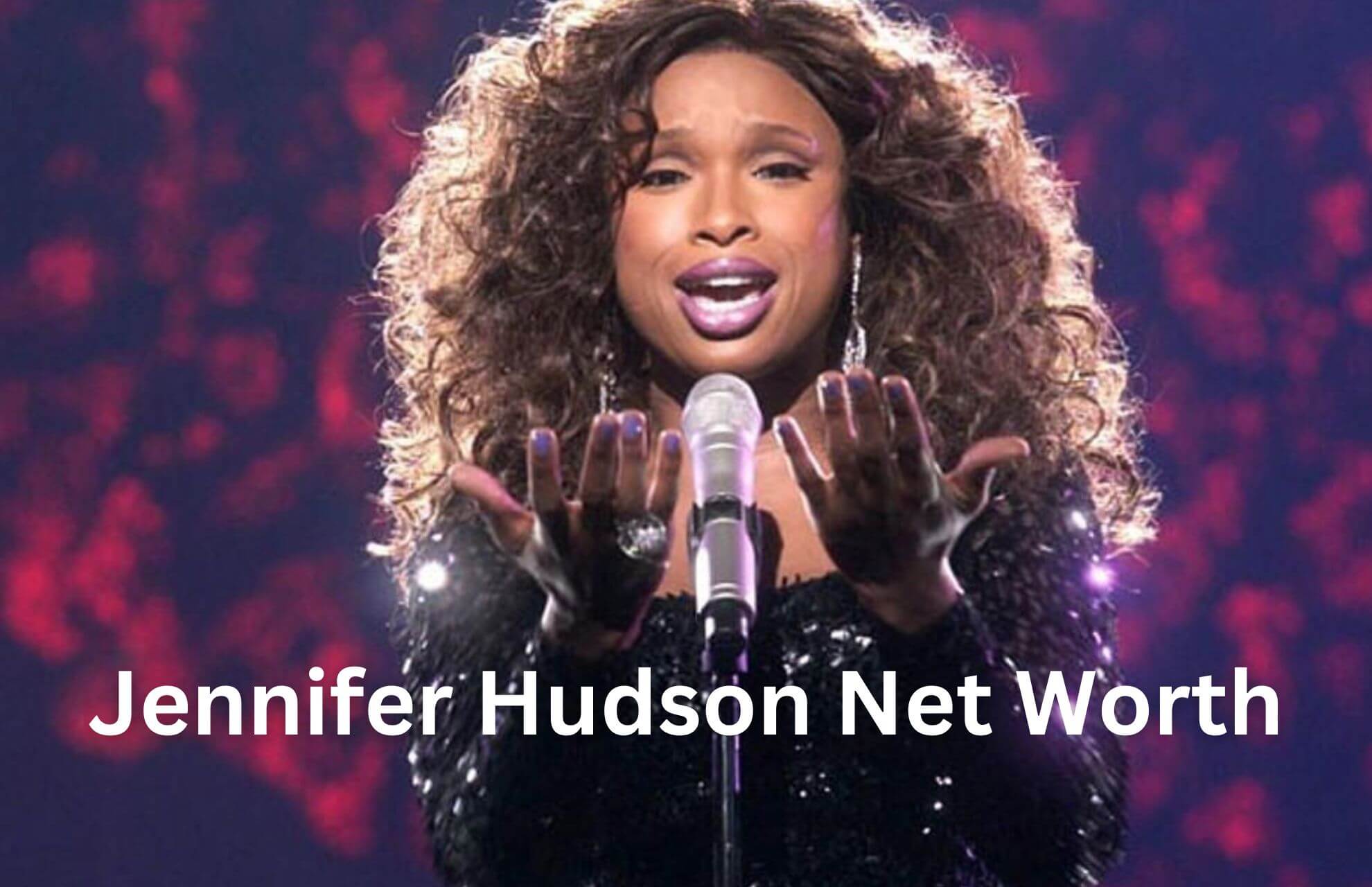 Jennifer Hudson Net Worth