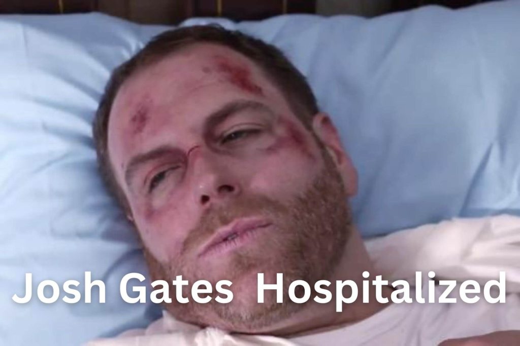 Josh Gates Hospitalized