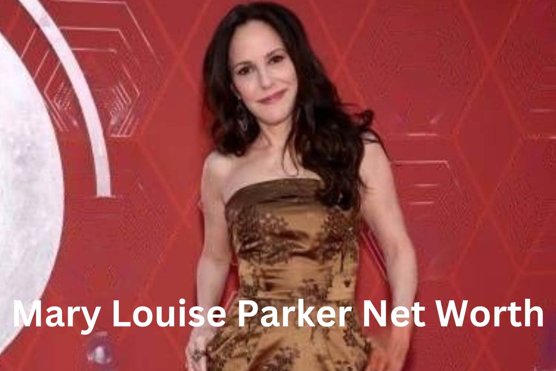 Mary Louise Parker Net Worth