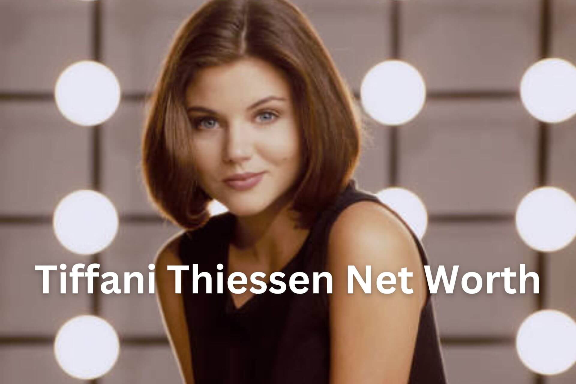 Tiffani Thiessen Net Worth